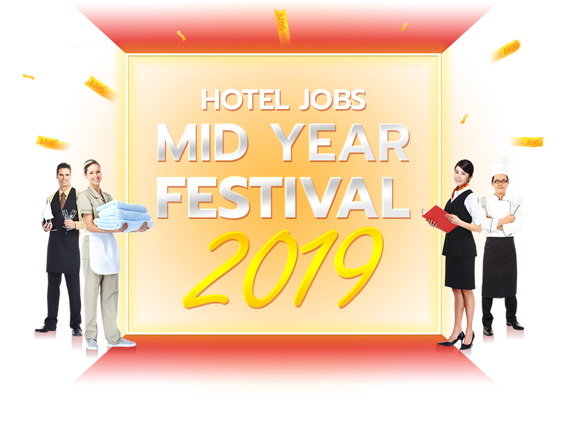 hotel jobs mid year festival 2019 หางาน งานโรงแรม